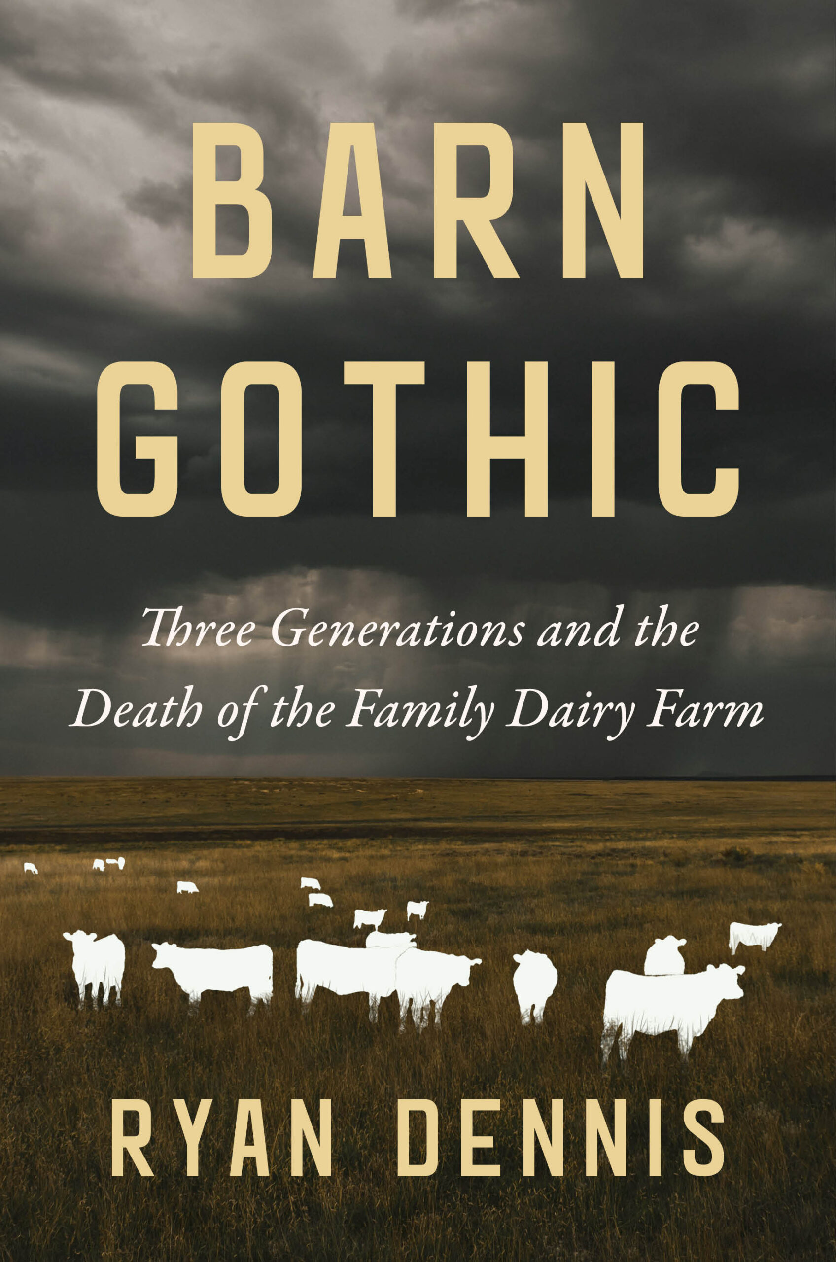 Barn Gothic: Three Generations and the Death of the Family Farm